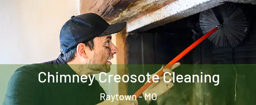  Chimney Creosote Cleaning Raytown - MO
