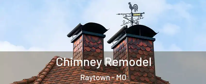  Chimney Remodel Raytown - MO