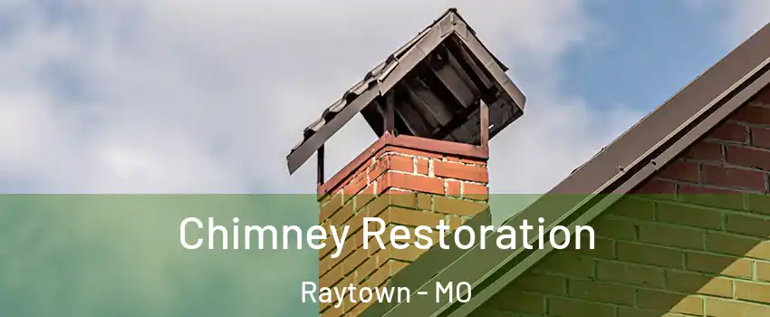 Chimney Restoration Raytown - MO