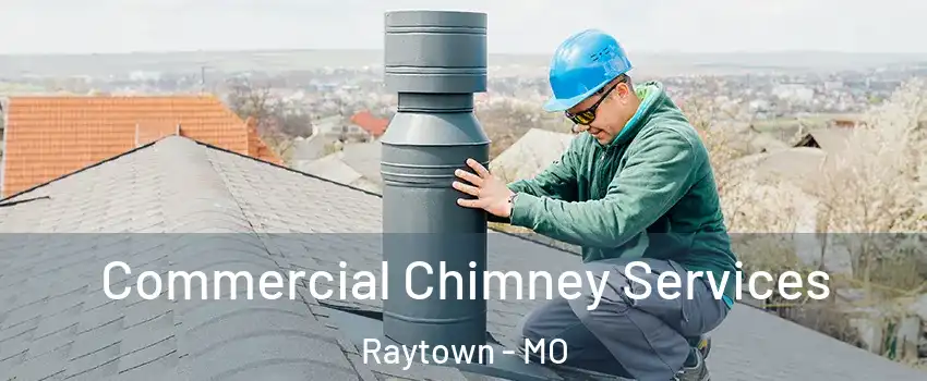  Commercial Chimney Services Raytown - MO