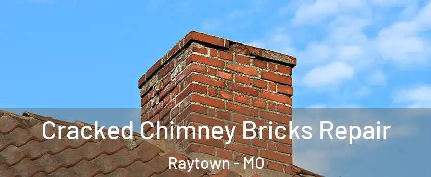  Cracked Chimney Bricks Repair Raytown - MO