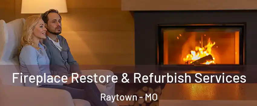  Fireplace Restore & Refurbish Services Raytown - MO