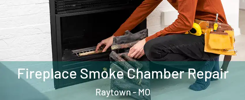  Fireplace Smoke Chamber Repair Raytown - MO
