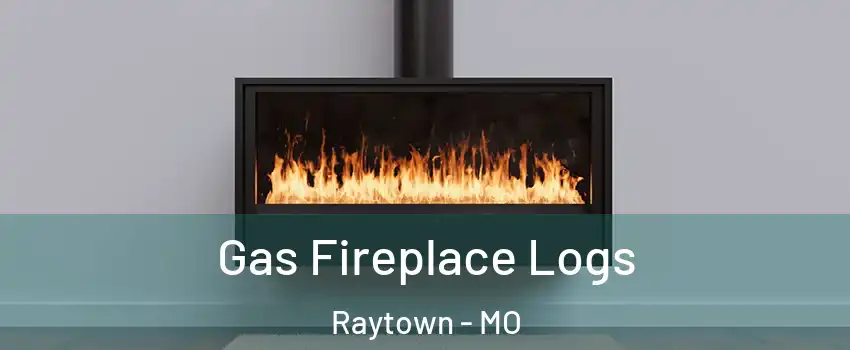  Gas Fireplace Logs Raytown - MO