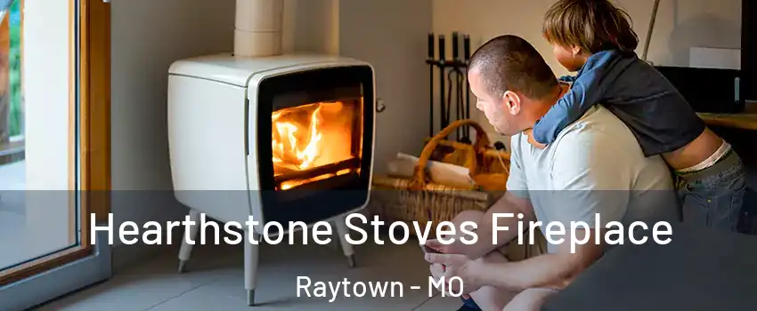  Hearthstone Stoves Fireplace Raytown - MO