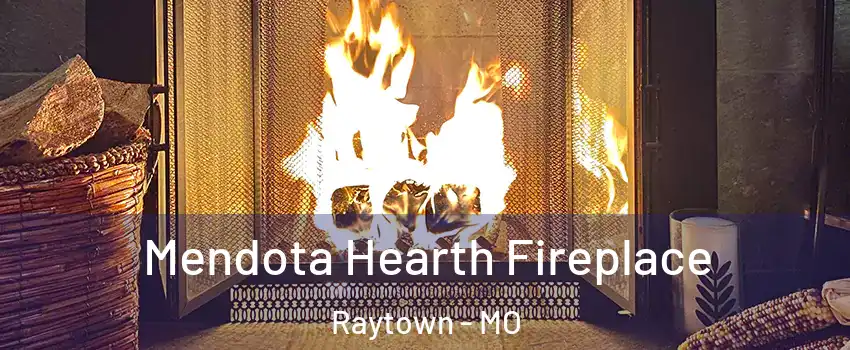  Mendota Hearth Fireplace Raytown - MO